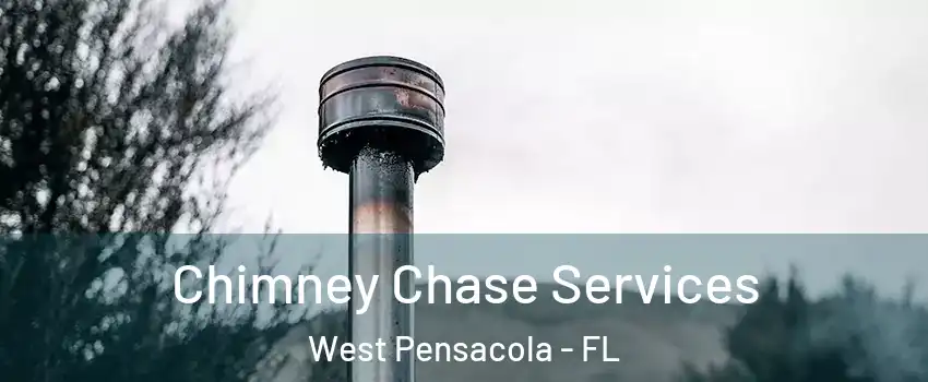  Chimney Chase Services West Pensacola - FL