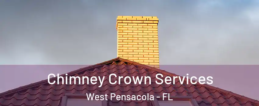  Chimney Crown Services West Pensacola - FL