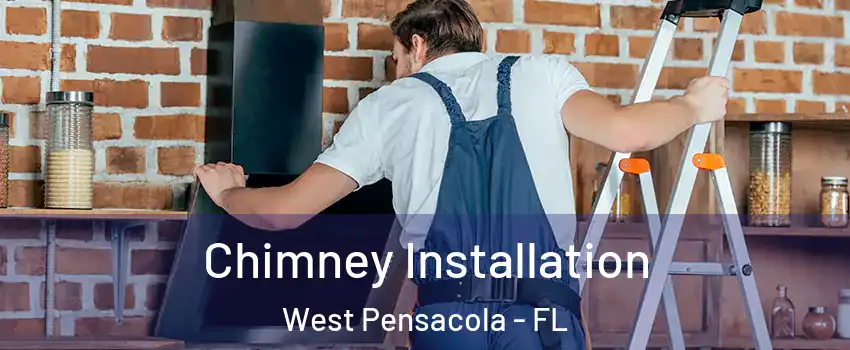  Chimney Installation West Pensacola - FL