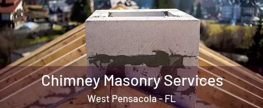  Chimney Masonry Services West Pensacola - FL