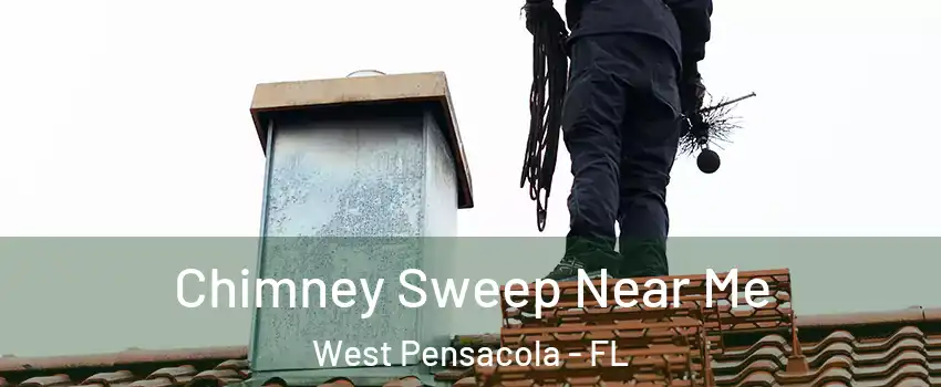  Chimney Sweep Near Me West Pensacola - FL