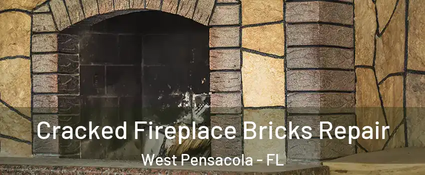  Cracked Fireplace Bricks Repair West Pensacola - FL