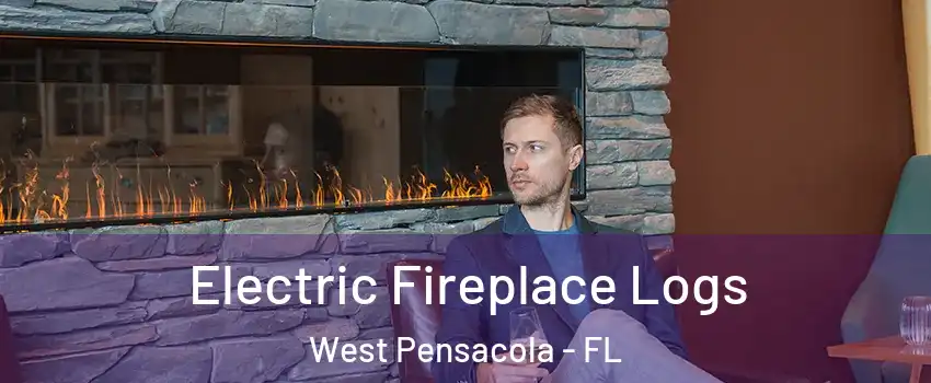  Electric Fireplace Logs West Pensacola - FL