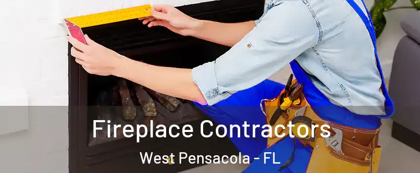 Fireplace Contractors West Pensacola - FL
