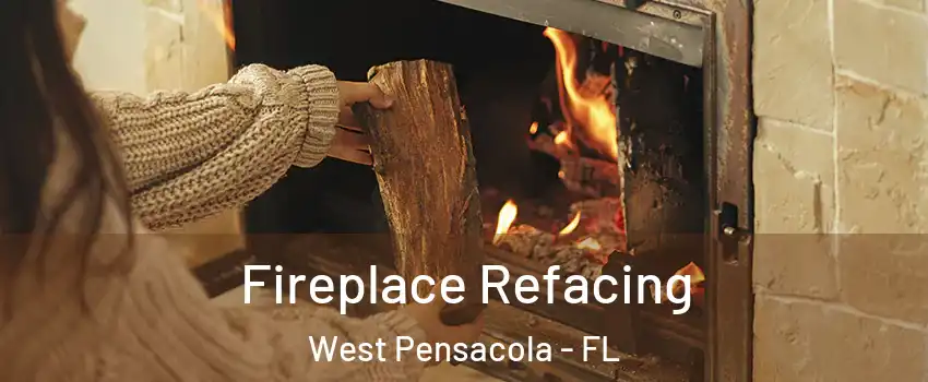  Fireplace Refacing West Pensacola - FL