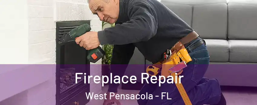  Fireplace Repair West Pensacola - FL