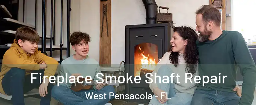  Fireplace Smoke Shaft Repair West Pensacola - FL