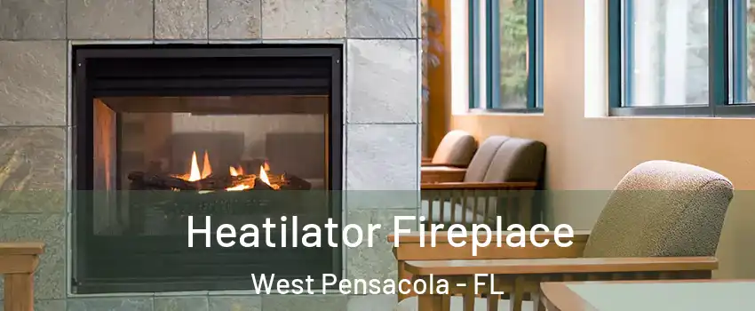  Heatilator Fireplace West Pensacola - FL