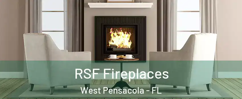  RSF Fireplaces West Pensacola - FL