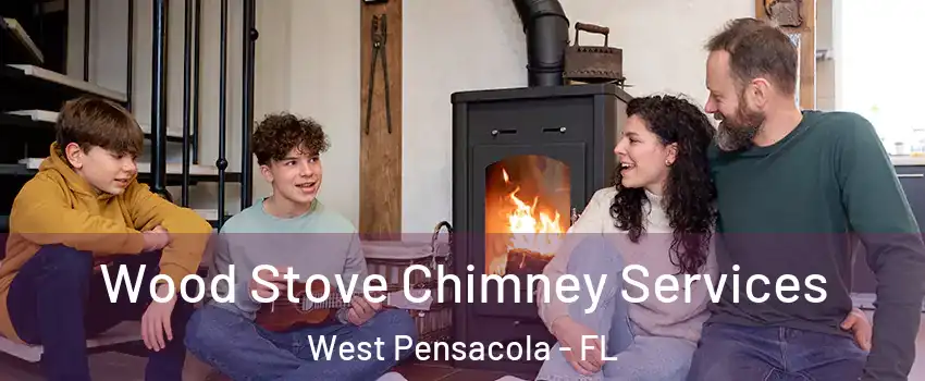  Wood Stove Chimney Services West Pensacola - FL